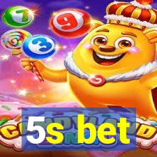 5s bet